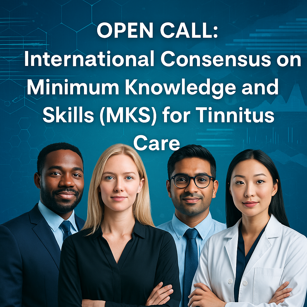 Open Call: International Consensus on Core Competencies, Training Standards, and Service Delivery in Tinnitus Care