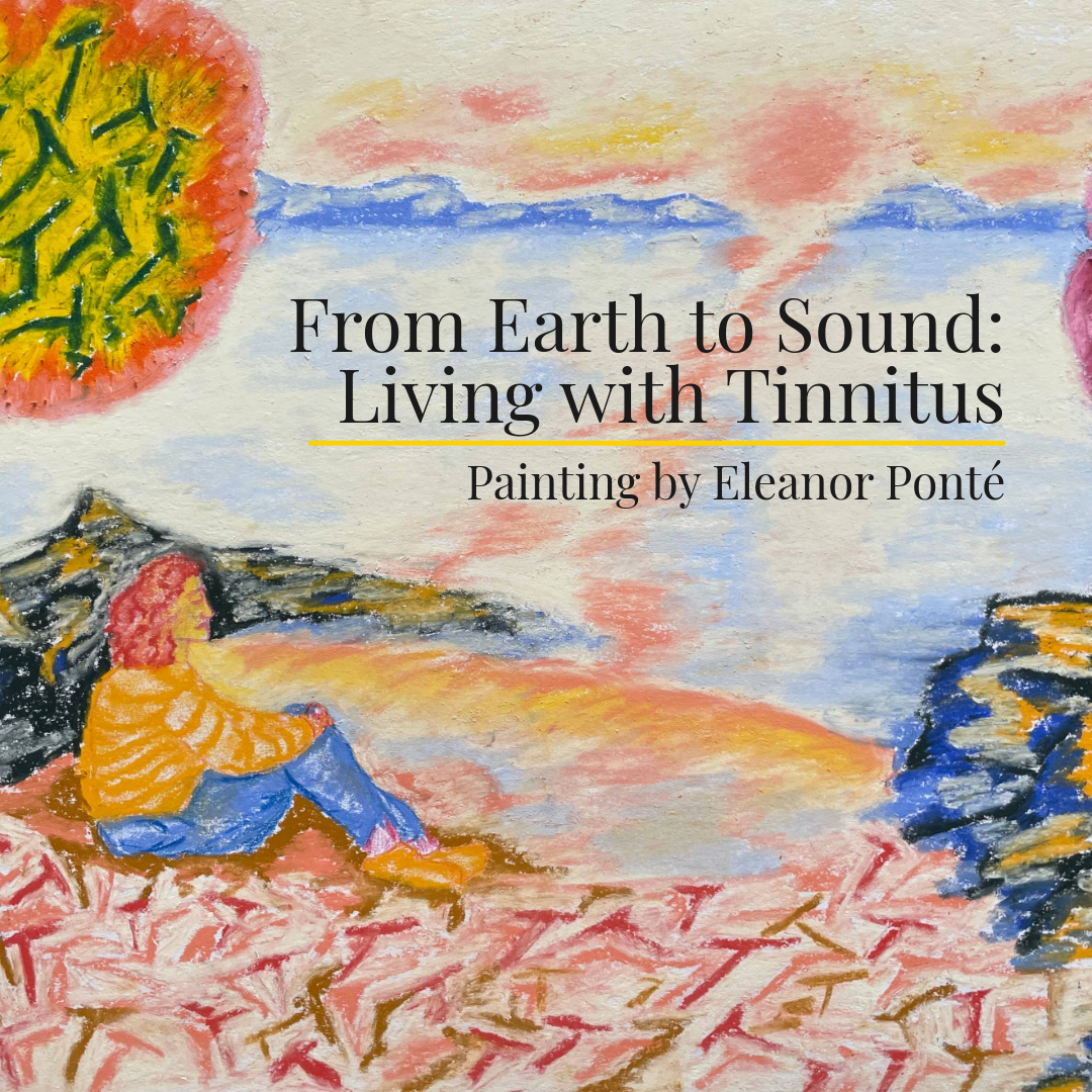 From Earth to Sound: Living with Tinnitus