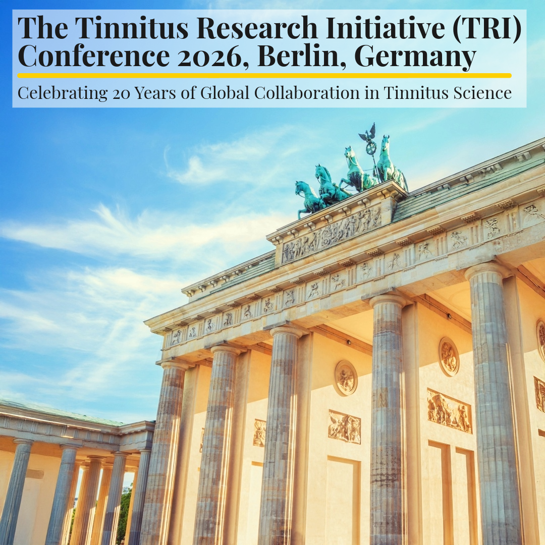 The Tinnitus Research Initiative Conference 2026: Jumping the Wall Toward Mechanism-Based Tinnitus Care